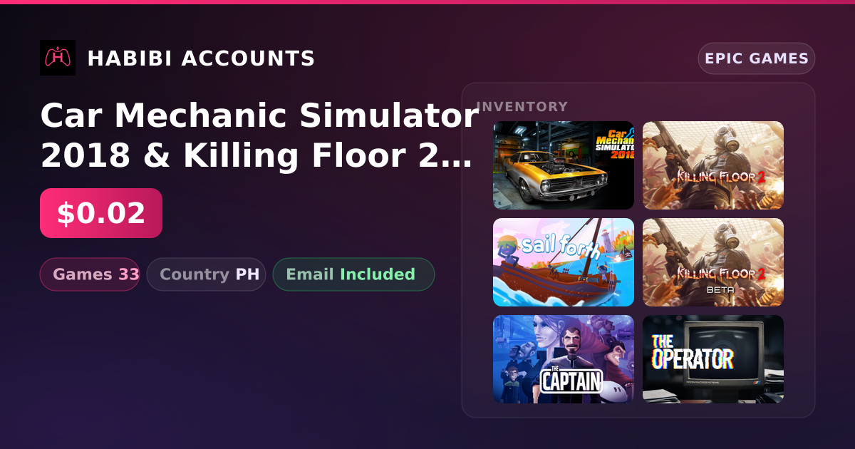 Car Mechanic Simulator 2018 & Killing Floor 2 | 33 Games — HabibiAccounts