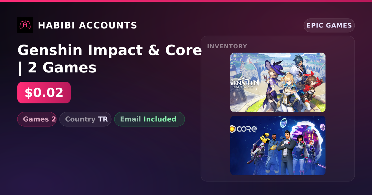 Genshin Impact & Core | 2 Games — HabibiAccounts
