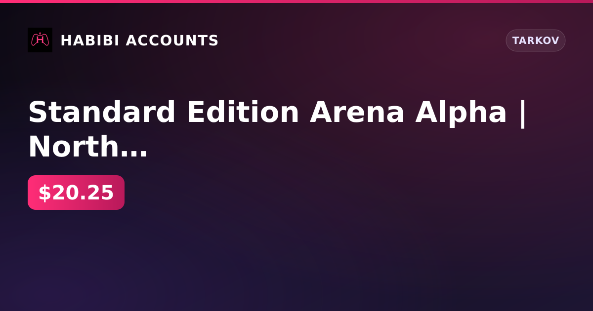 Standard Edition Arena Alpha | North America | NotLetters | RUB 500,000 | Vault — HabibiAccounts