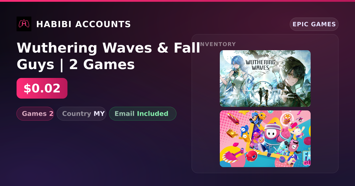 Wuthering Waves & Fall Guys | 2 Games — HabibiAccounts