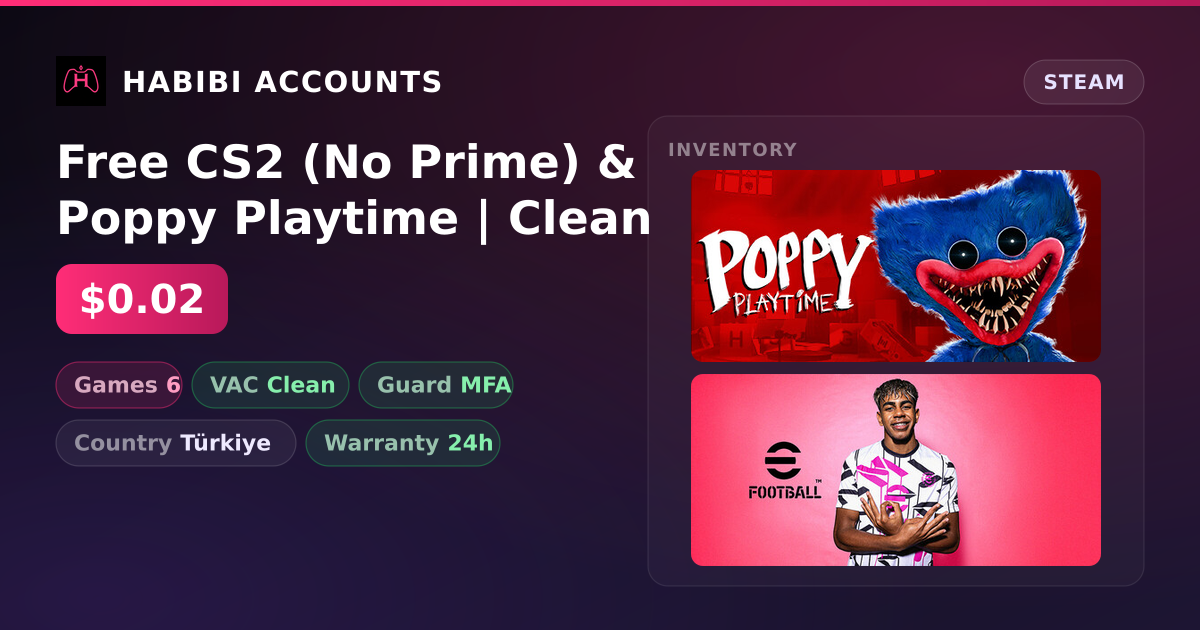 Free CS2 (No Prime) & Poppy Playtime | Clean — HabibiAccounts