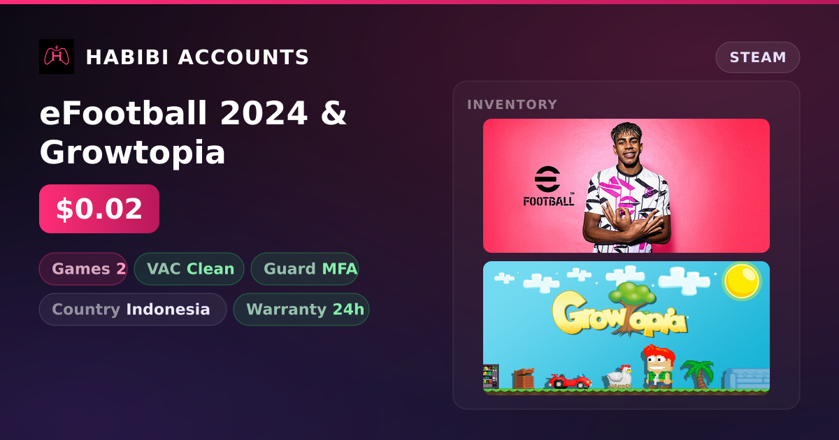 eFootball 2024 & Growtopia — HabibiAccounts
