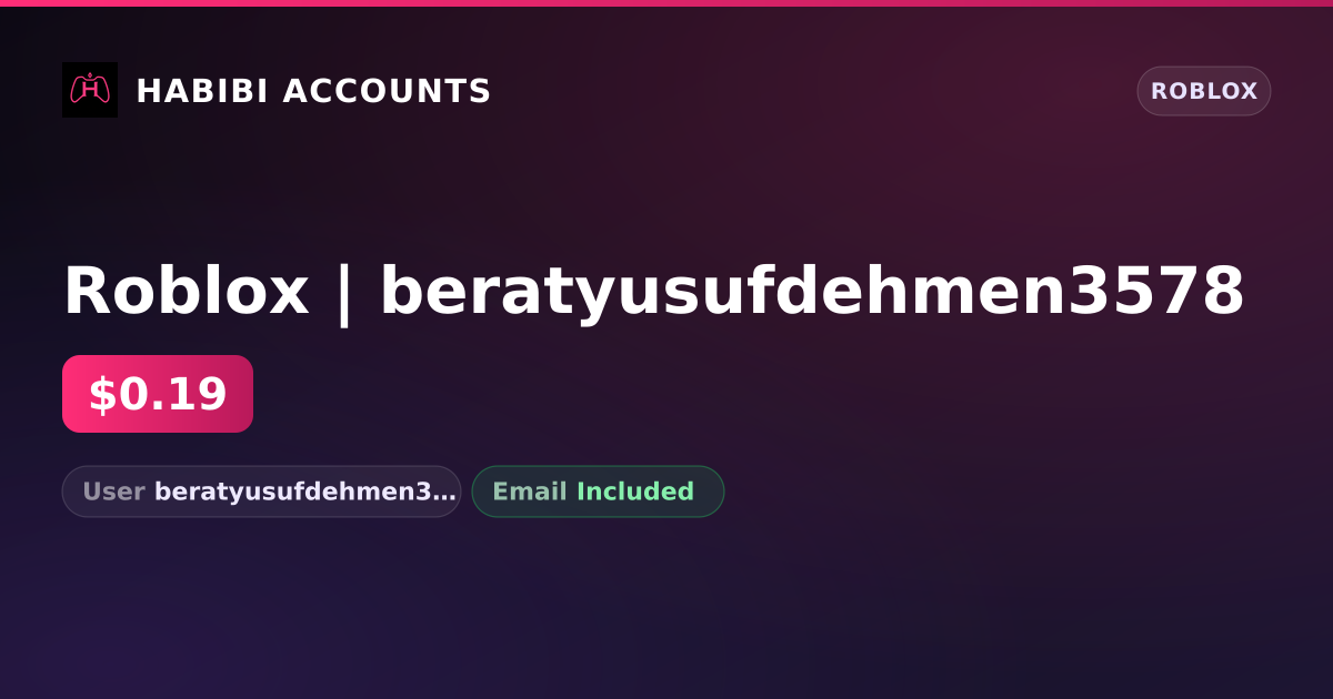 Roblox | beratyusufdehmen3578 — HabibiAccounts