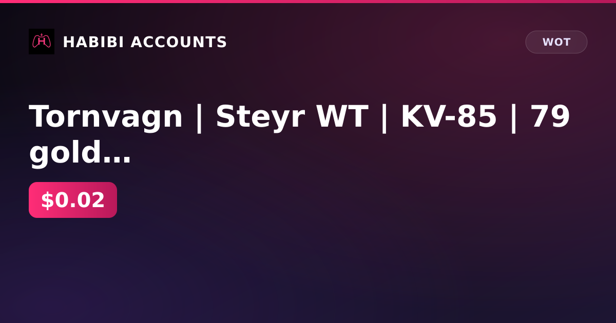 Tornvagn | Steyr WT | KV-85 | 79 gold | 425k gray | excellent 757d | Lesta — HabibiAccounts