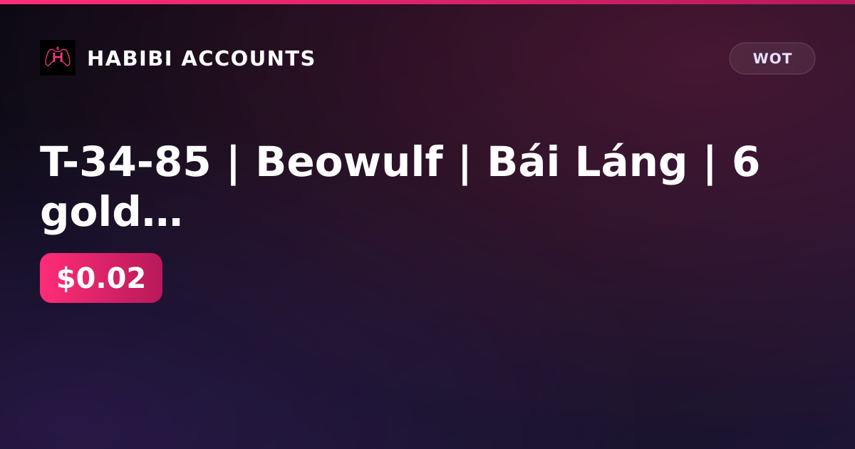 T-34-85 | Beowulf | Bái Láng | 6 gold | 1.6 million ser | excellent 2540d | Lesta — HabibiAccounts