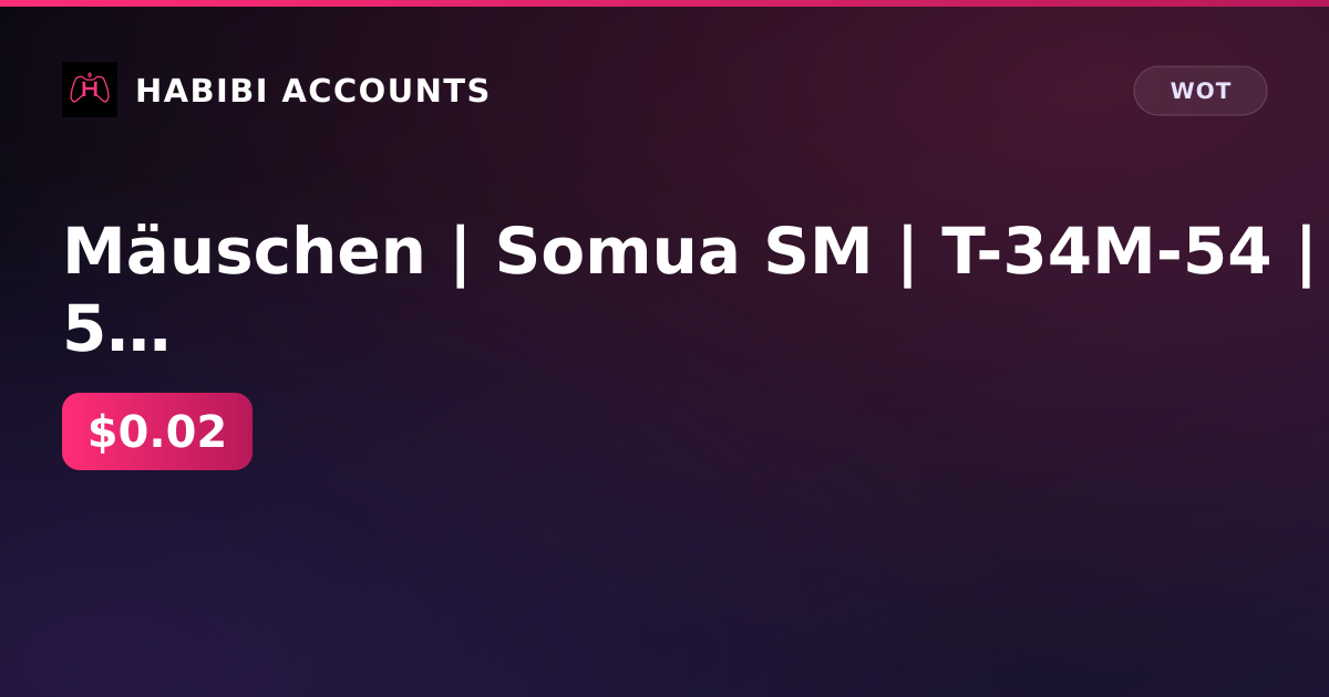Mäuschen | Somua SM | T-34M-54 | 5 gold | 1.4 million gray | excellent 289d | Lesta — HabibiAccounts