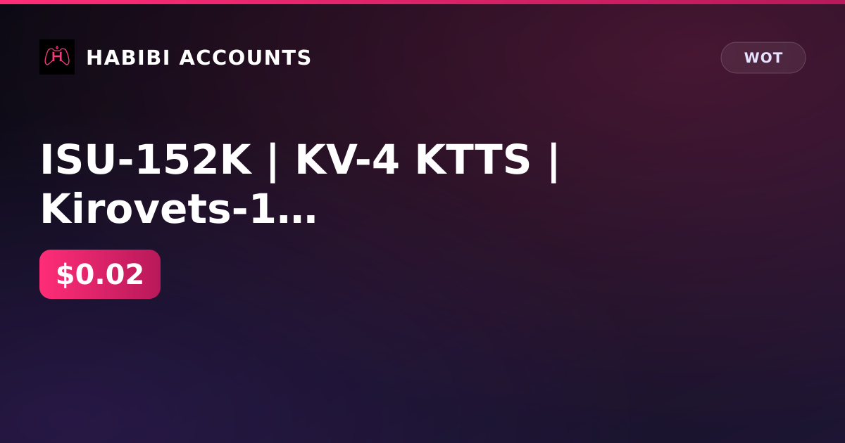 ISU-152K | KV-4 KTTS | Kirovets-1 | 805 gold | 856k gray | excellent 79d | Lesta — HabibiAccounts