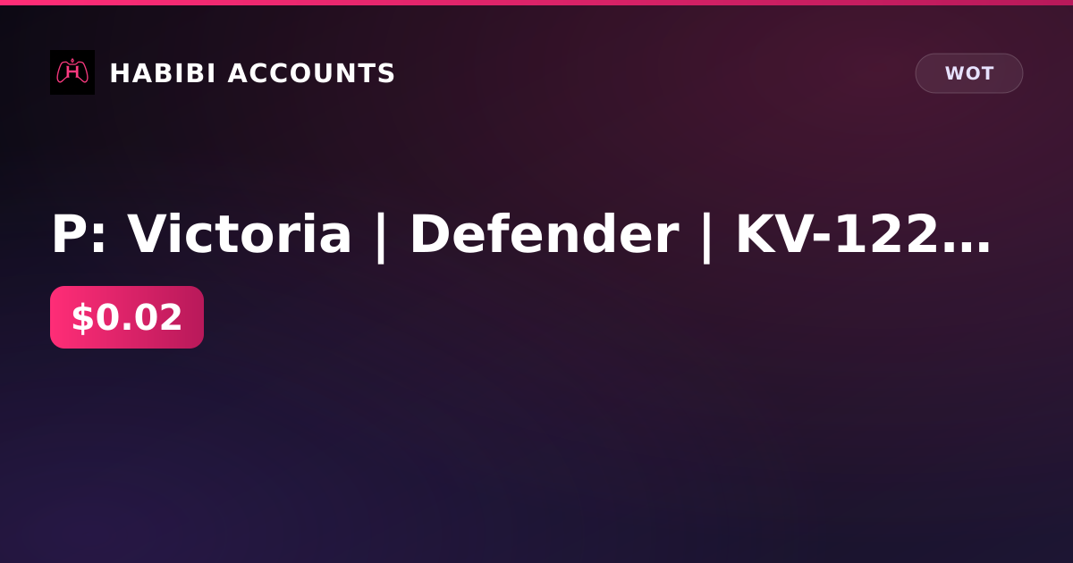 P: Victoria | Defender | KV-122 | 100 gold | 96k gray | excellent 324d | Lesta — HabibiAccounts