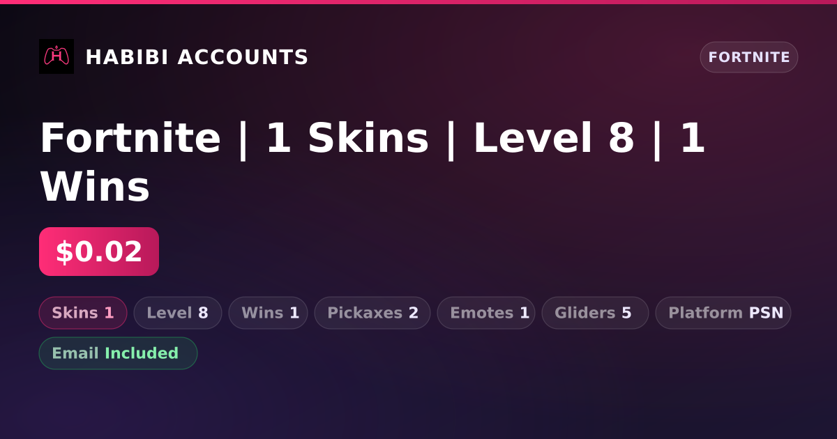 Fortnite | 1 Skins | Level 8 | 1 Wins — HabibiAccounts