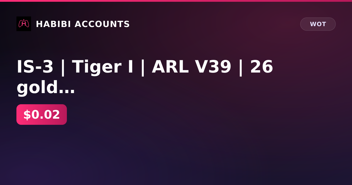 IS-3 | Tiger I | ARL V39 | 26 gold | 4.5 million gray | excellent 2552d | Lesta — HabibiAccounts
