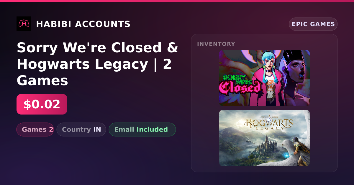 Sorry We're Closed & Hogwarts Legacy | 2 Games — HabibiAccounts