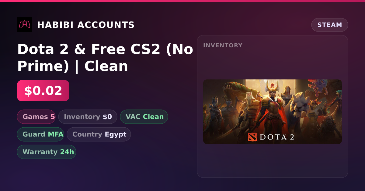 Dota 2 & Free CS2 (No Prime) | Clean — HabibiAccounts