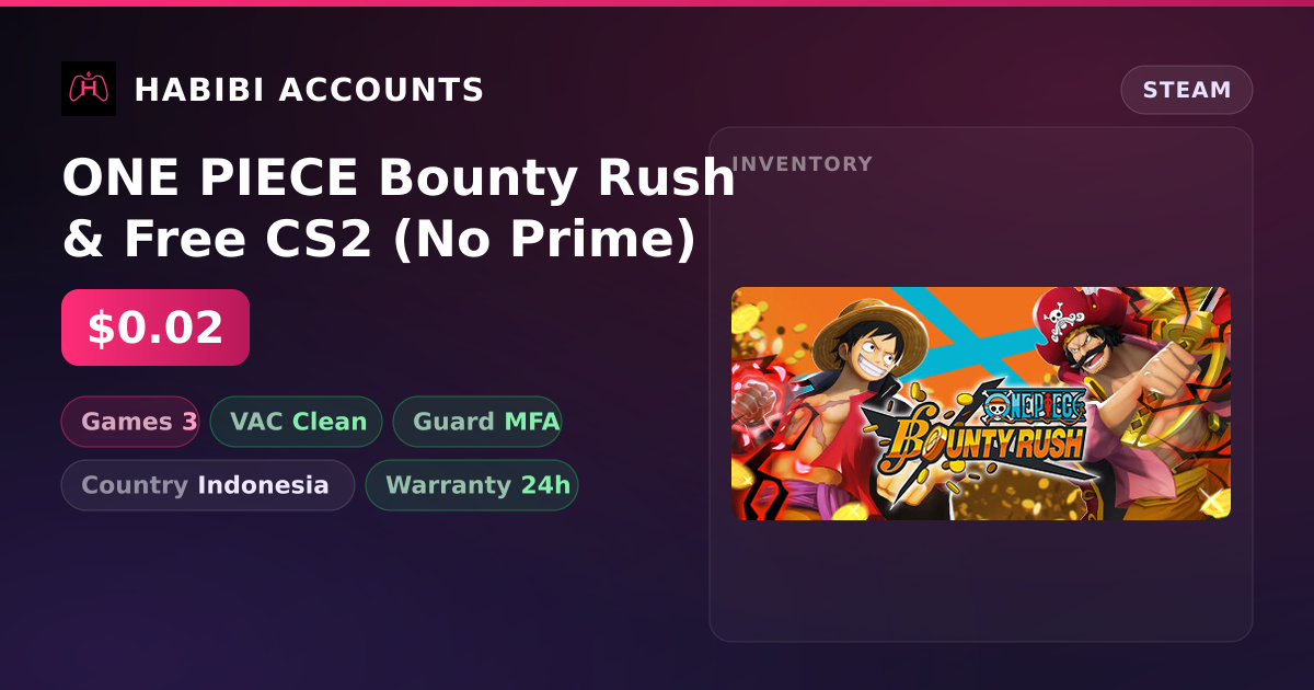 ONE PIECE Bounty Rush & Free CS2 (No Prime) — HabibiAccounts