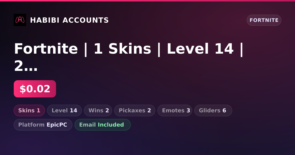 Fortnite | 1 Skins | Level 14 | 2 Wins — HabibiAccounts