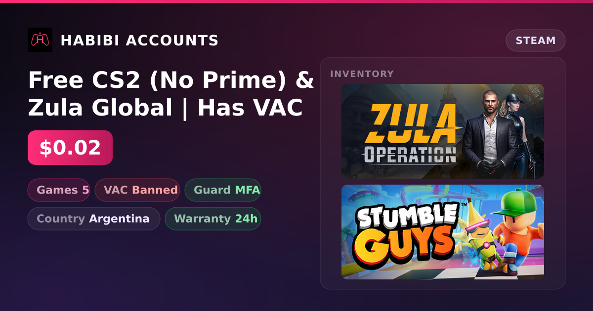 Free CS2 (No Prime) & Zula Global | Has VAC — HabibiAccounts