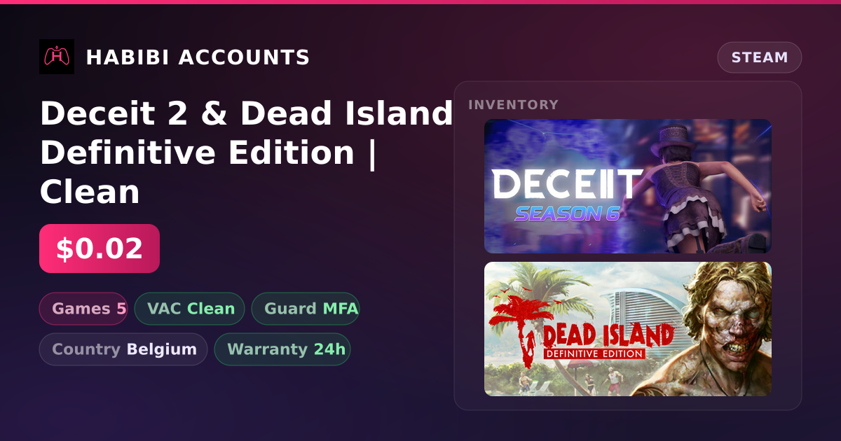 Deceit 2 & Dead Island Definitive Edition | Clean — HabibiAccounts