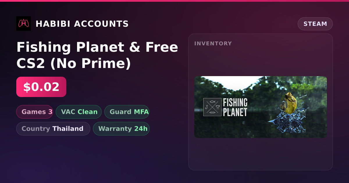 Fishing Planet & Free CS2 (No Prime) — HabibiAccounts