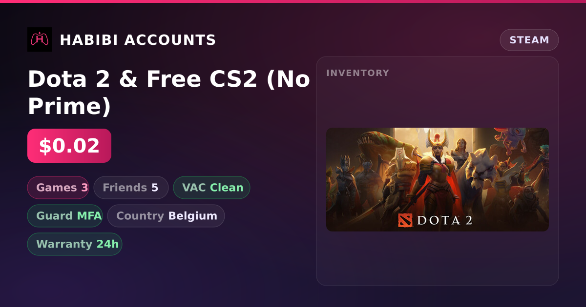 Dota 2 & Free CS2 (No Prime) — HabibiAccounts