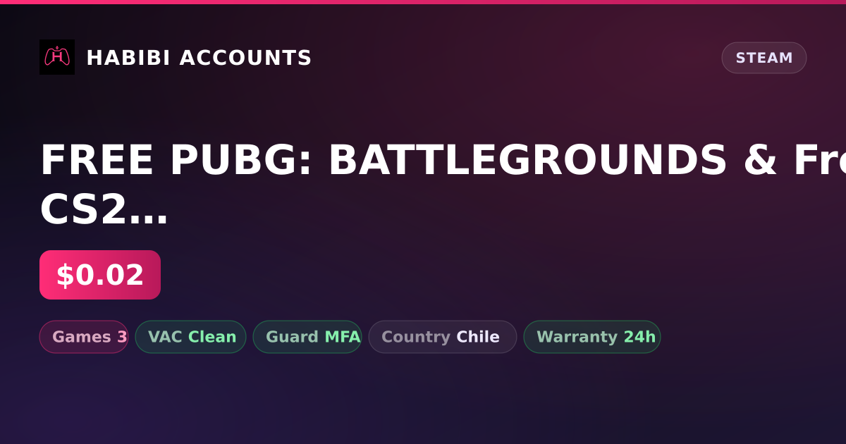 FREE PUBG: BATTLEGROUNDS & Free CS2 (No Prime) — HabibiAccounts
