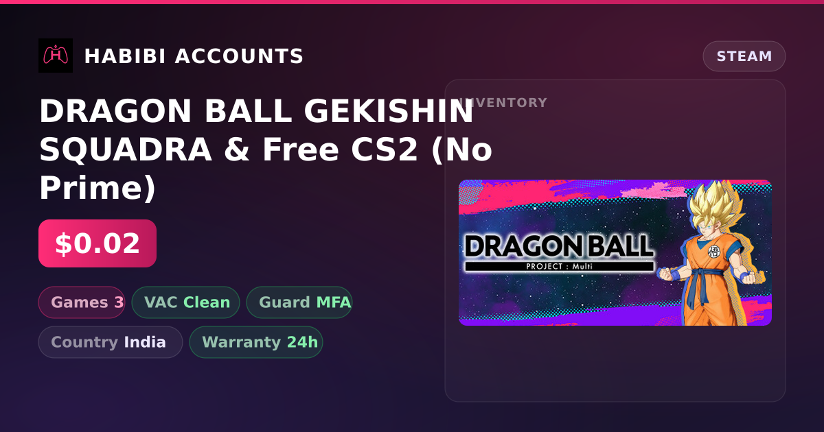 DRAGON BALL GEKISHIN SQUADRA & Free CS2 (No Prime) — HabibiAccounts