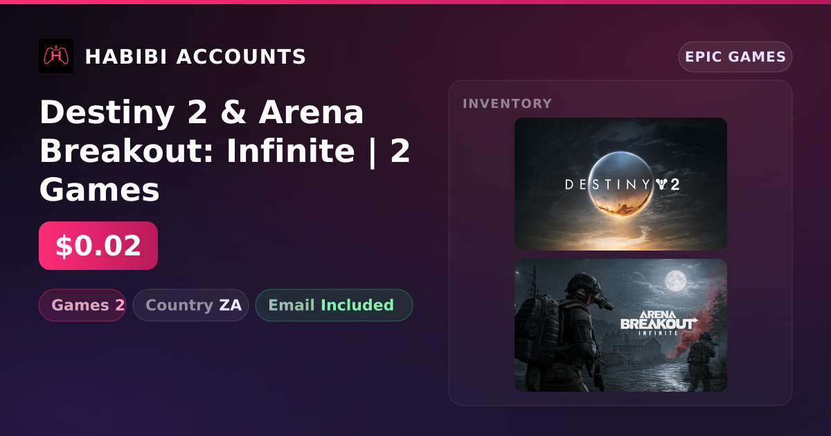 Destiny 2 & Arena Breakout: Infinite | 2 Games — HabibiAccounts