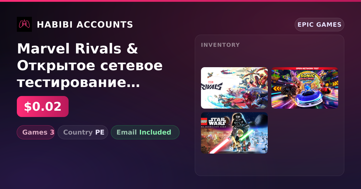 Marvel Rivals & Открытое сетевое тестирование Sonic Racing: CrossWorlds | 3 Games — HabibiAccounts