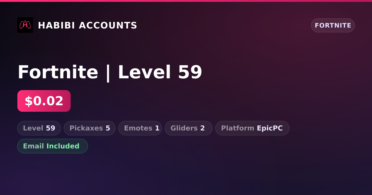 Fortnite | Level 59 — HabibiAccounts