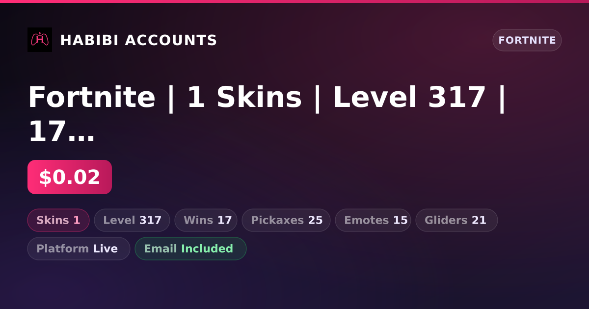Fortnite | 1 Skins | Level 317 | 17 Wins — HabibiAccounts