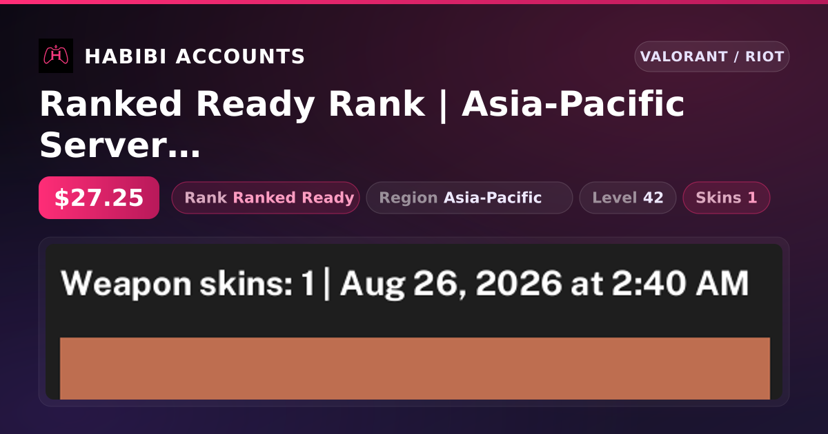 Ranked Ready Rank | Asia-Pacific Server | 1 Skins | Level 42 — HabibiAccounts